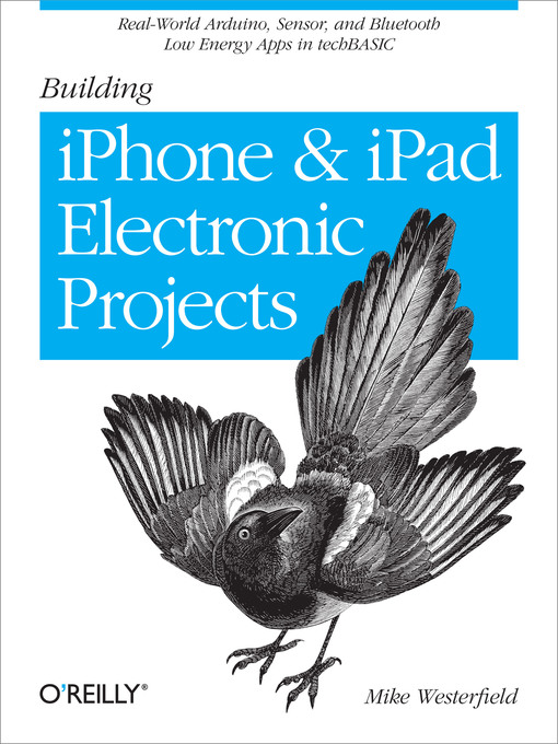 Title details for Building iPhone and iPad Electronic Projects by Mike Westerfield - Available